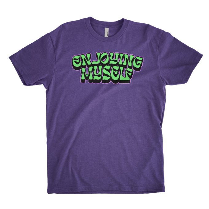 Enjoying Myself Tee